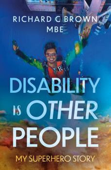 Paperback Disability is Other People: My Superhero Story Book