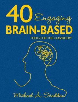Hardcover 40 Engaging Brain-Based Tools for the Classroom Book