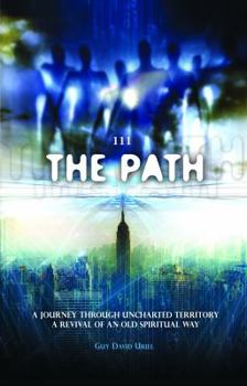 Paperback 111 The Path: A Journey Through Uncharted Territory, A Revival of an Old Spiritual Way Book