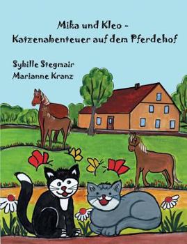 Paperback Mika und Kleo: Katzenabenteuer auf dem Pferdehof [German] Book
