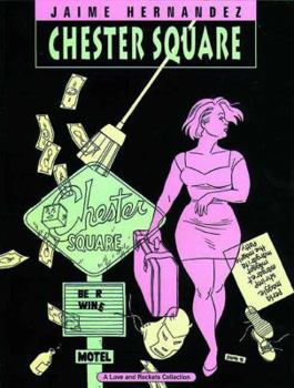 Love and Rockets, Book 13 : Chester Square - Book #13 of the Love & Rockets, Vol 1
