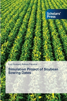 Paperback Simulation Project of Soybean Sowing Dates Book