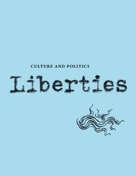 Paperback Liberties Journal of Culture and Politics: Volume III, Issue 3 Book