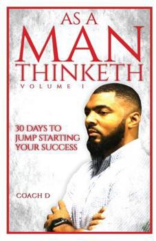 Paperback As A Man Thinketh: 30 Days to Jumpstarting Your Success Book