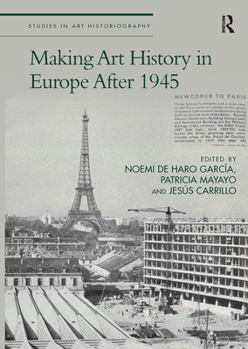 Paperback Making Art History in Europe After 1945 Book