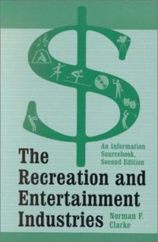 Paperback The Recreation and Entertainment Industries: An Information Sourcebook Book