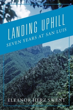 Paperback Landing Uphill: Seven Years at San Luis Book