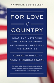 For Love of Country: What Our Veterans Can Teach Us About Citizenship, Heroism, and Sacrifice