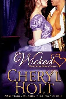 Wicked - Book #1 of the Reluctant Brides Trilogy