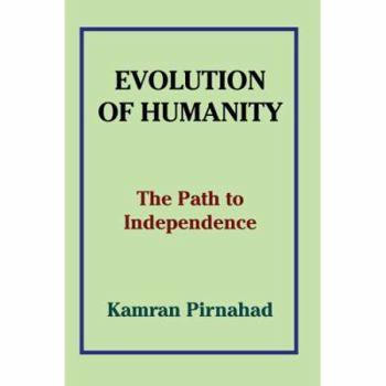 Paperback Evolution of Humanity: The Path to Independence Book
