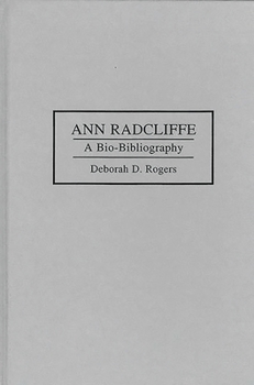 Ann Radcliffe: A Bio-Bibliography (Bio-Bibliographies in World Literature)