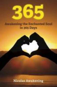 365: Awakening the Enchanted Soul in 365 Days