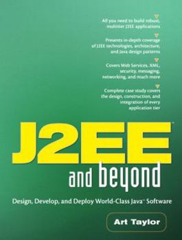 Paperback J2ee and Beyond: Design, Develop, and Deploy World-Class Java Software Book