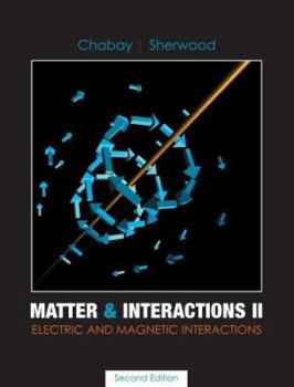 Paperback Matter and Interactions II: Electric and Magnetic Interactions Book