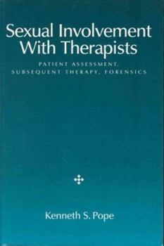 Paperback Sexual Involvement with Therapists: Patient Assessment, Susubsequent Therapy, Forensics Book
