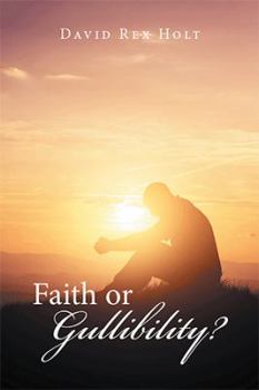 Paperback Faith or Gullibility? Book