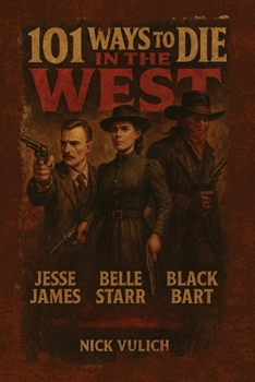 Paperback 101 Ways to Die in the West Book