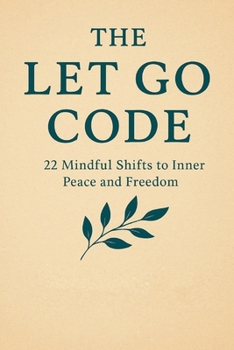 Paperback The Let Go Code: A Simple Philosophy for a Calmer, Happier Life Book