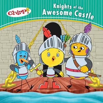 Paperback Chirp: Knights of the Awesome Castle Book
