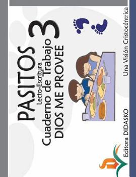 Paperback Pasitos Lecto Escritura Cuaderno de Trabajo Dios Me Provee 3 [Spanish] Book