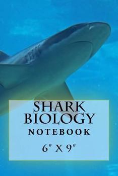 Paperback Shark Biology Notebook: 6" x 9" Book