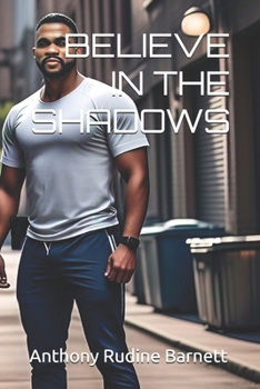 Believe in the Shadows
