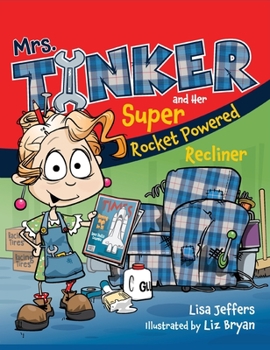 Hardcover Mrs. Tinker and Her Super Rocket Powered Recliner Book