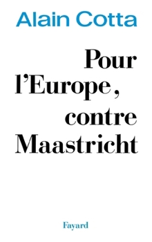 Paperback Pour l'Europe, contre Maastricht [French] Book