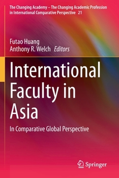 Paperback International Faculty in Asia: In Comparative Global Perspective Book