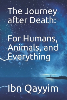 Paperback The Journey after Death: For Humans, Animals, and Everything Book