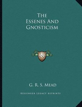 Paperback The Essenes and Gnosticism Book