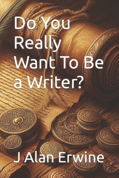 Paperback Do You Really Want To Be a Writer? Book