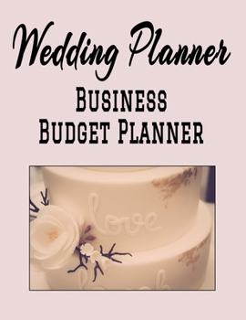 Paperback Wedding Planner Business Budget Planner: 8.5" x 11" Professional Wedding Planning 12 Month Organizer to Record Monthly Business Budgets, Income, Expen Book