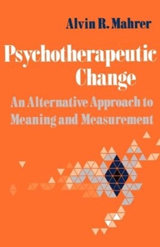 Paperback Psychotherapeutic Change: An Alternative Approach to Meaning and Measurement Book