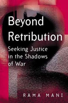 Beyond Retribution: Seeking Justice in the Shadows of War