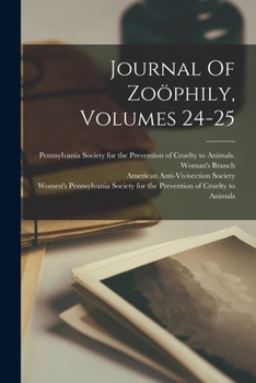 Paperback Journal Of Zoöphily, Volumes 24-25 Book