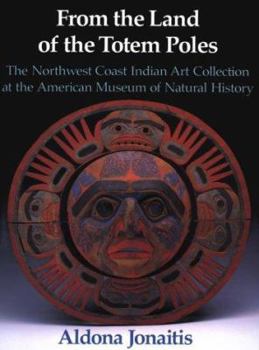 Paperback From the Land of the Totem Poles: The Northwest Coast Indian Art Collection at the American Museum of Natural History Book