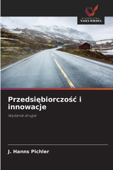 Przedsiebiorczosc i innowacje (Polish Edition)