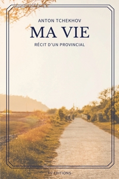 Paperback Ma Vie: Récit d'un provincial (Format pour une lecture confortable) [French] [Large Print] Book