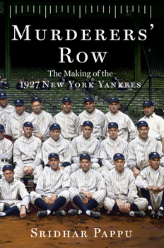 Hardcover Murderers' Row: The Making of the 1927 New York Yankees Book