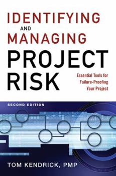 Hardcover Identifying and Managing Project Risk: Essential Tools for Failure-Proofing Your Project Book