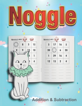 Paperback Noggle: Noggle - Addition & Subtraction Workbook: Math Boggle, A Fun Math Activity,60 Pages, Ages 5 years and over,8.5 x 11-in Book