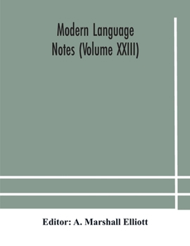 Paperback Modern Language Notes (Volume Xxiii) Book