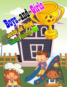 Paperback Boys and Girls Learning and Playing Coloring Book for Kids: Lovely boys and girls: book for kids ages 3-8 Book