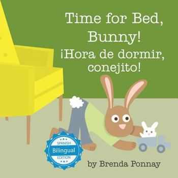 Paperback Time for Bed, Bunny / ¡Hora de dormir, conejito! Book