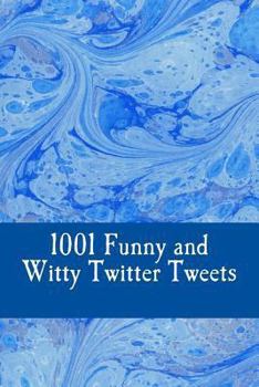 Paperback 1001 Funny and Witty Twitter Tweets Book