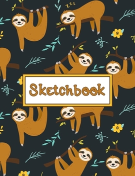 Sketchbook: Sketchbook Cute Doodle Sloth Journal for Kids, Girls, Boys, Teens and Tween : 110 Pages of 8.5"x11" Blank Paper for Drawing, For kids practice