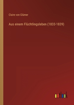 Paperback Aus einem Flüchtlingsleben (1833-1839) [German] Book