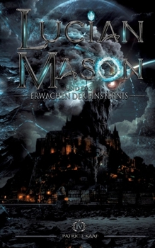 Lucian Mason und das Erwachen der Finsternis