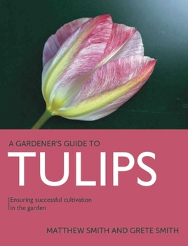 Paperback Tulips: Ensuring Successful Cultivation in the Garden Book